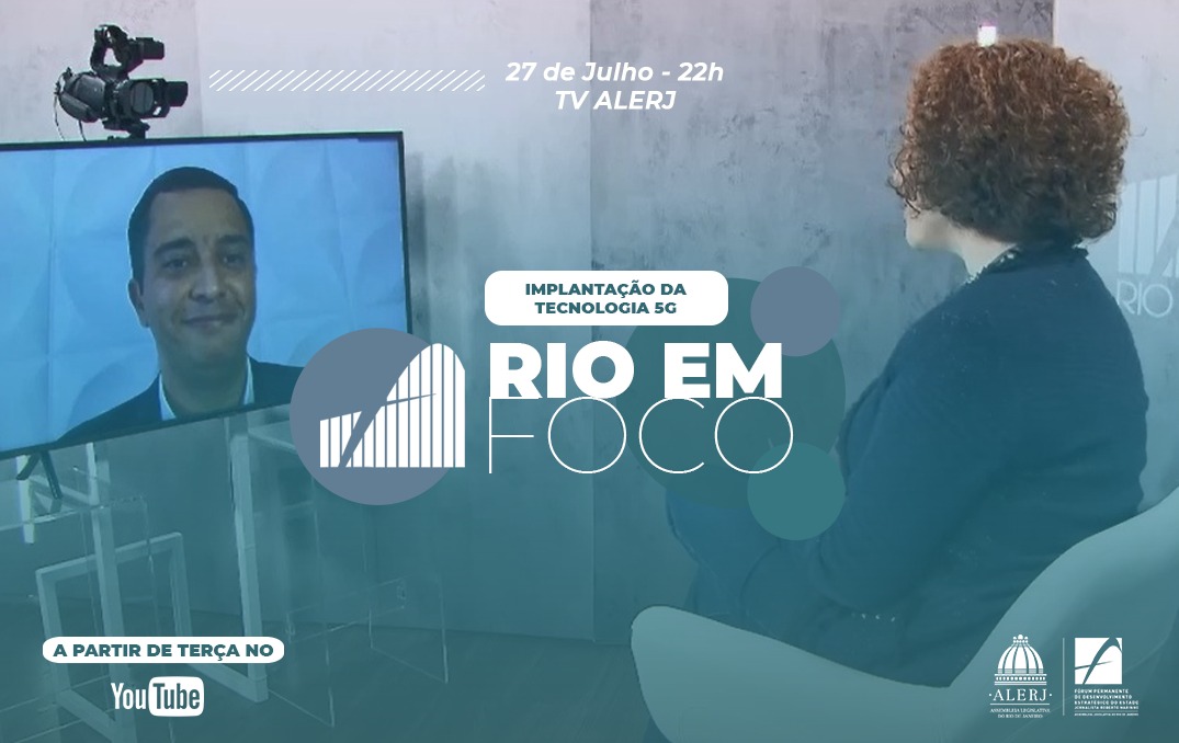 RIO EM FOCO – Rio em Foco debate os desafios da implantação do 5G no estado
