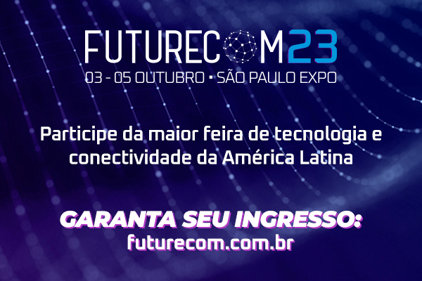 Leia mais sobre o artigo Futurecom 2023 trará temáticas sobre conectividade, inteligência artificial e universo TIC